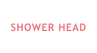 SHOWER HEAD